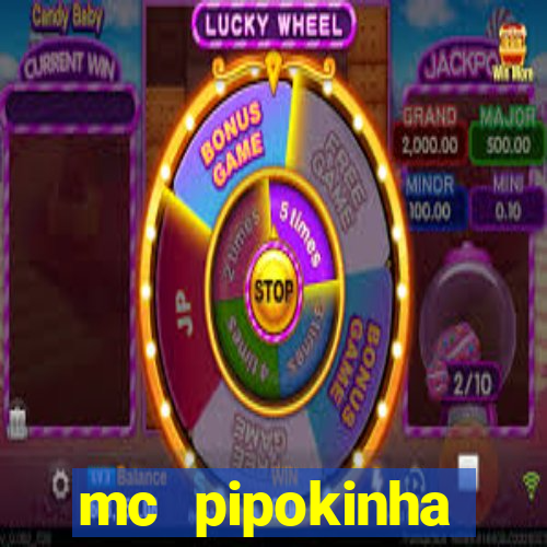 mc pipokinha transando telegram